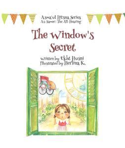 The Window's Secret (Asma'ul Husna Series: As-Samee')