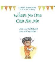 Load image into Gallery viewer, Where No One Can See Me (Asma&#39;ul Husna Series: Al-Basir)